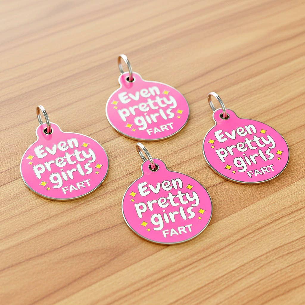 Funny Dog Collar Charm Pet ID Tag - Even Pretty Girls Fart