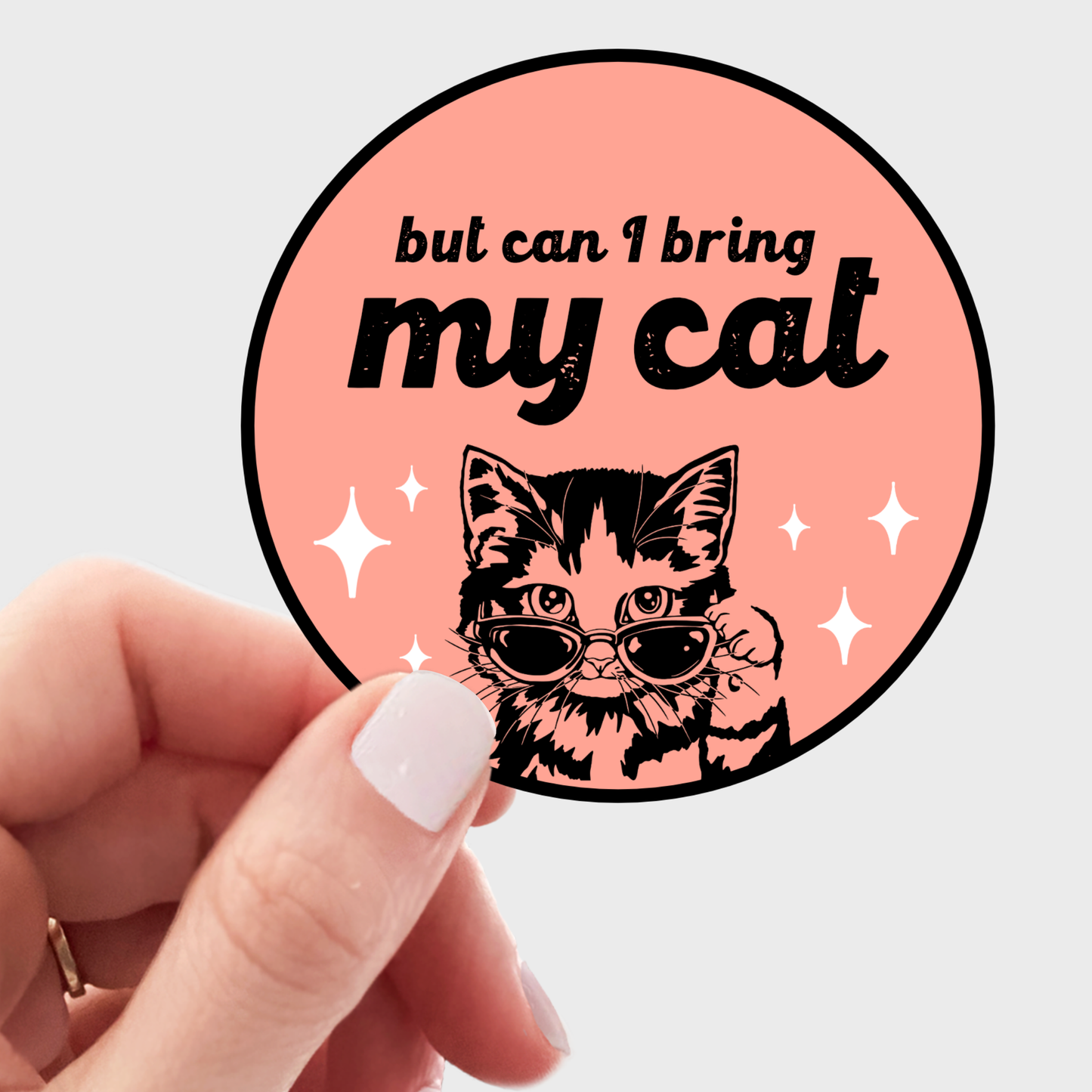 But Can I Bring My Cat Sticker