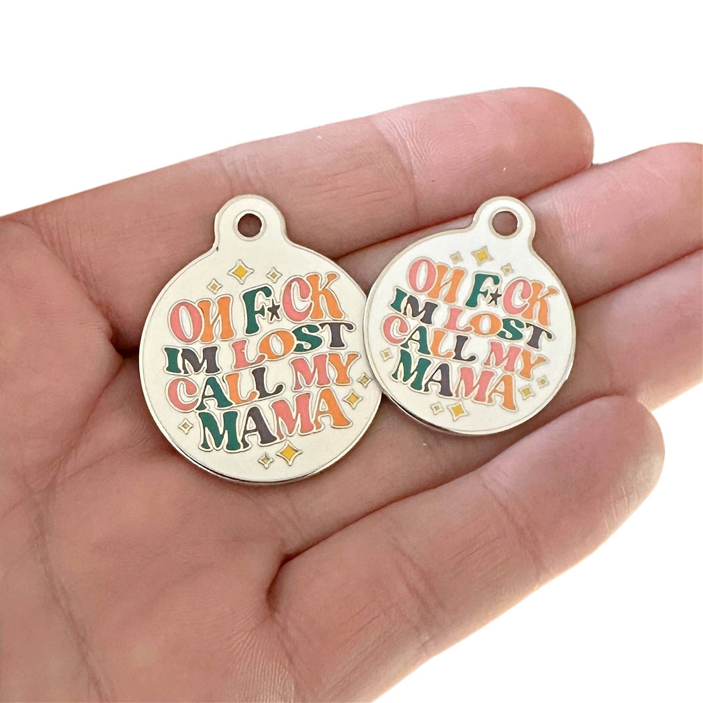 Personalized Pet ID Dog Collar Tag - F*ck I'm Lost Call Mama