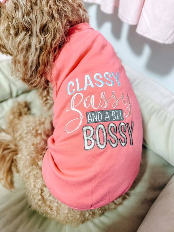 Classy Sassy and a Bit Bossy Dog T-Shirt