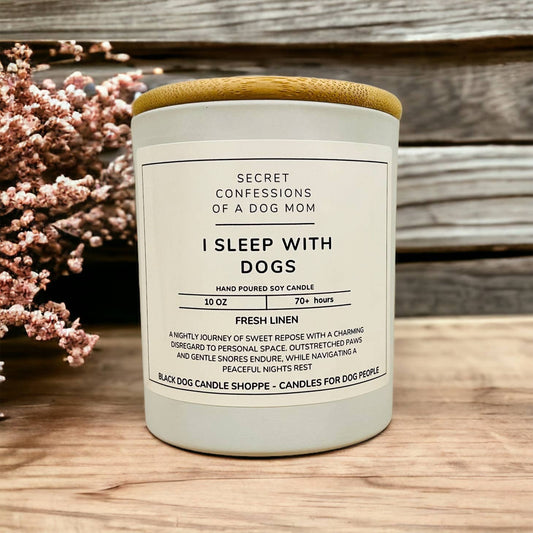 Secret Confessions of a Dog Mom Candle - I Sleep with Dogs