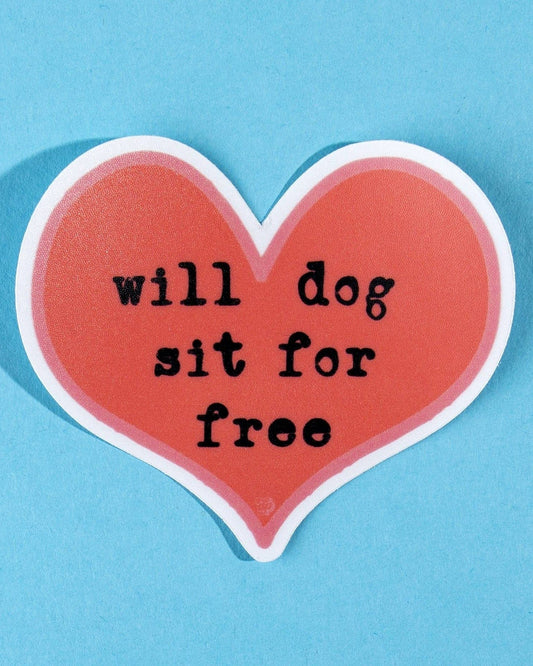 Will Dog Sit for Free Sticker