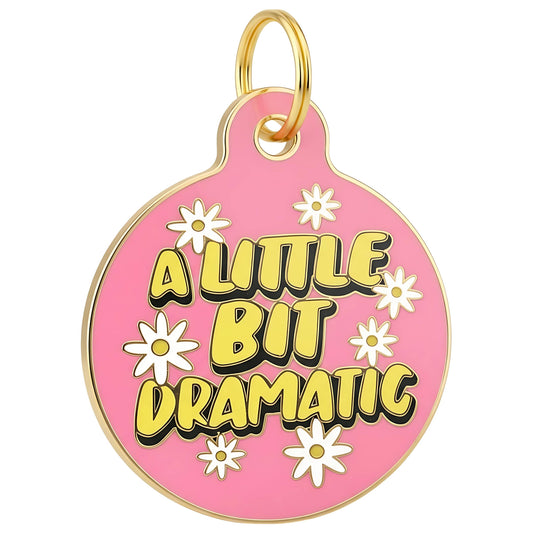 Funny Dog Charm & Pet ID Tag - A Little Bit Dramatic