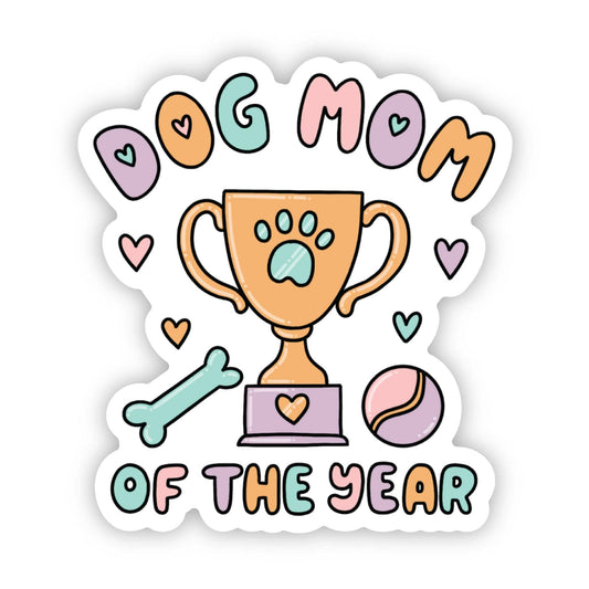 Dog mom of the year sticker
