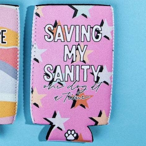 Saving My Sanity One Dog At A Time Can Insulator