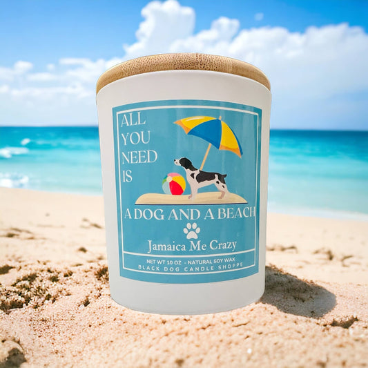 All You Need is a Dog and a Beach - Jamaica Me Crazy