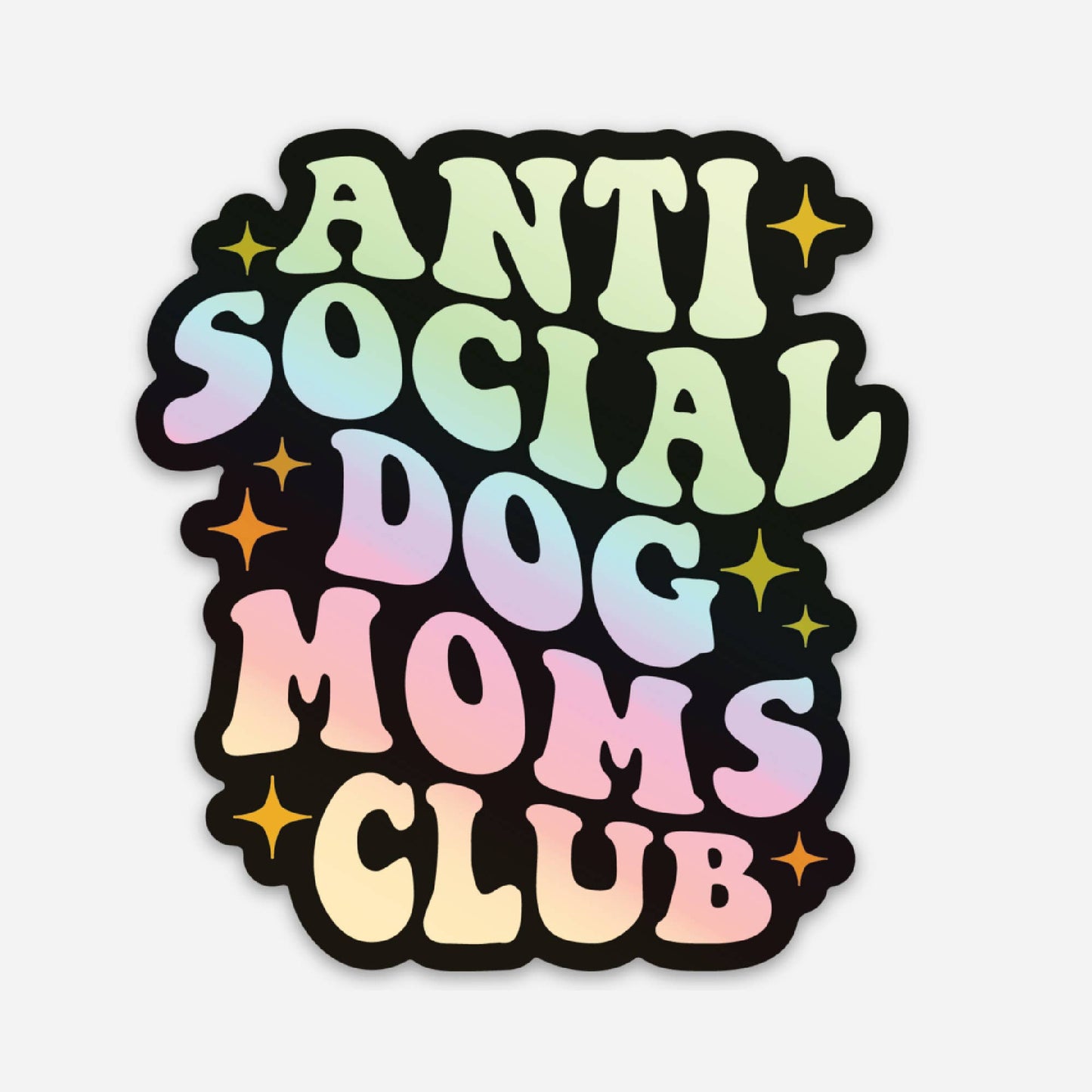 Anti Social Dog Moms Club Sticker ✨