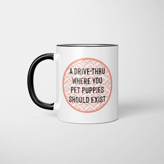 Drive-Thru for Puppies Mug