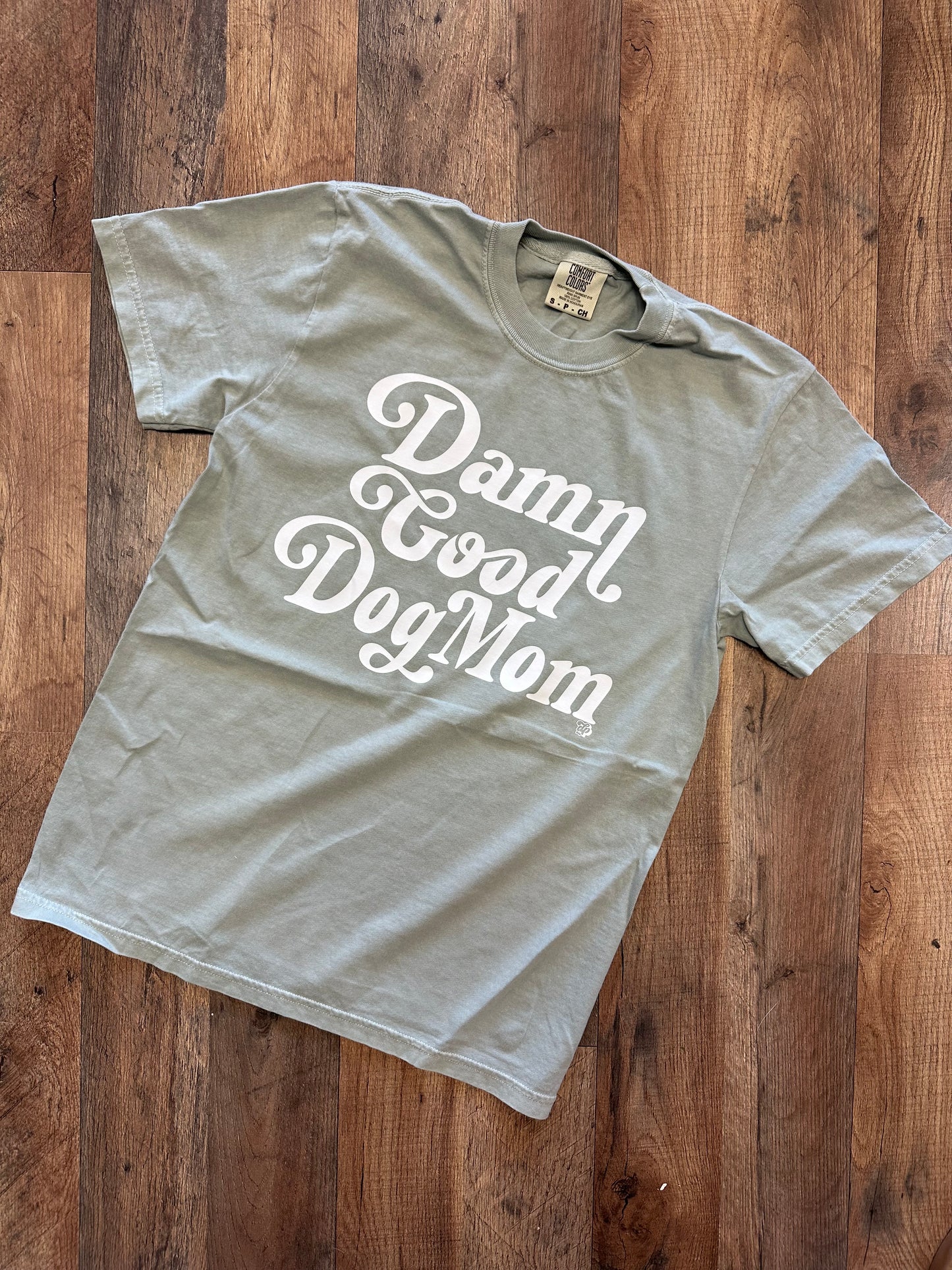 Damn Good Dog Mom T-Shirt