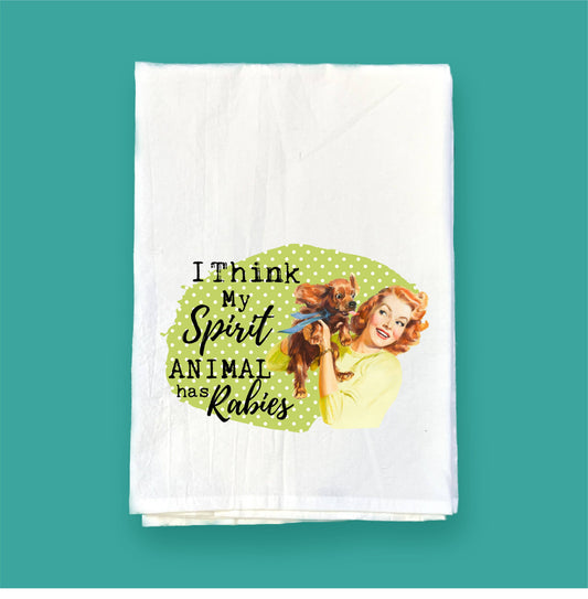My Spirit Animal has Rabies | Flour Sack Towel