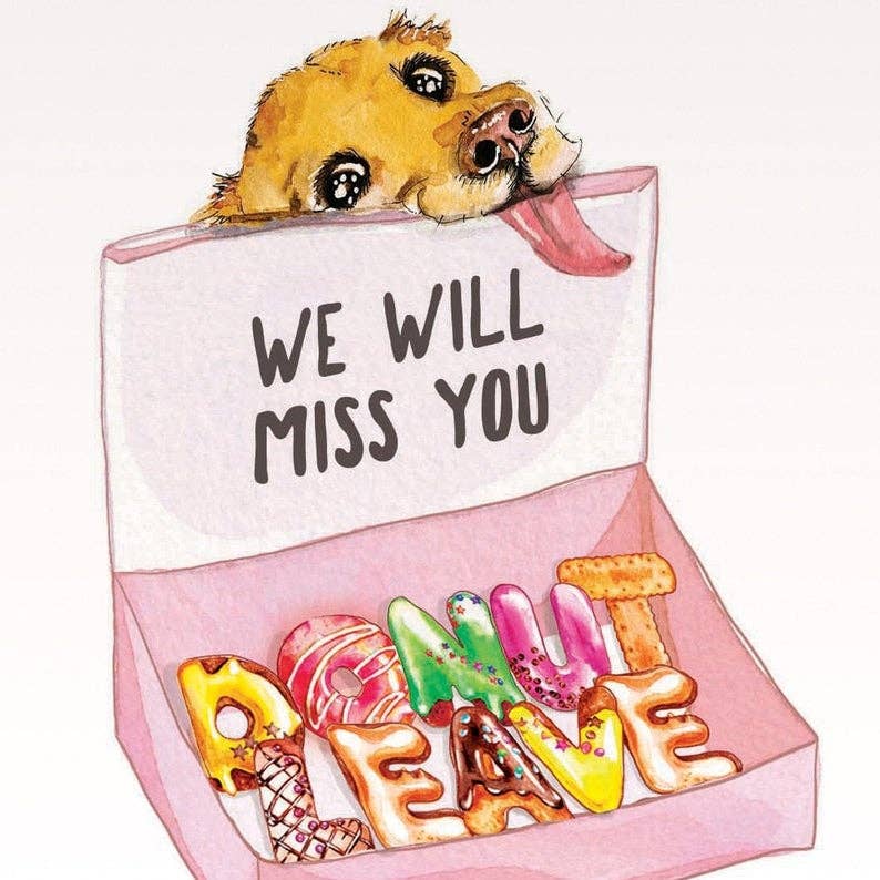 Donut Leave - Funny Goodbye Card