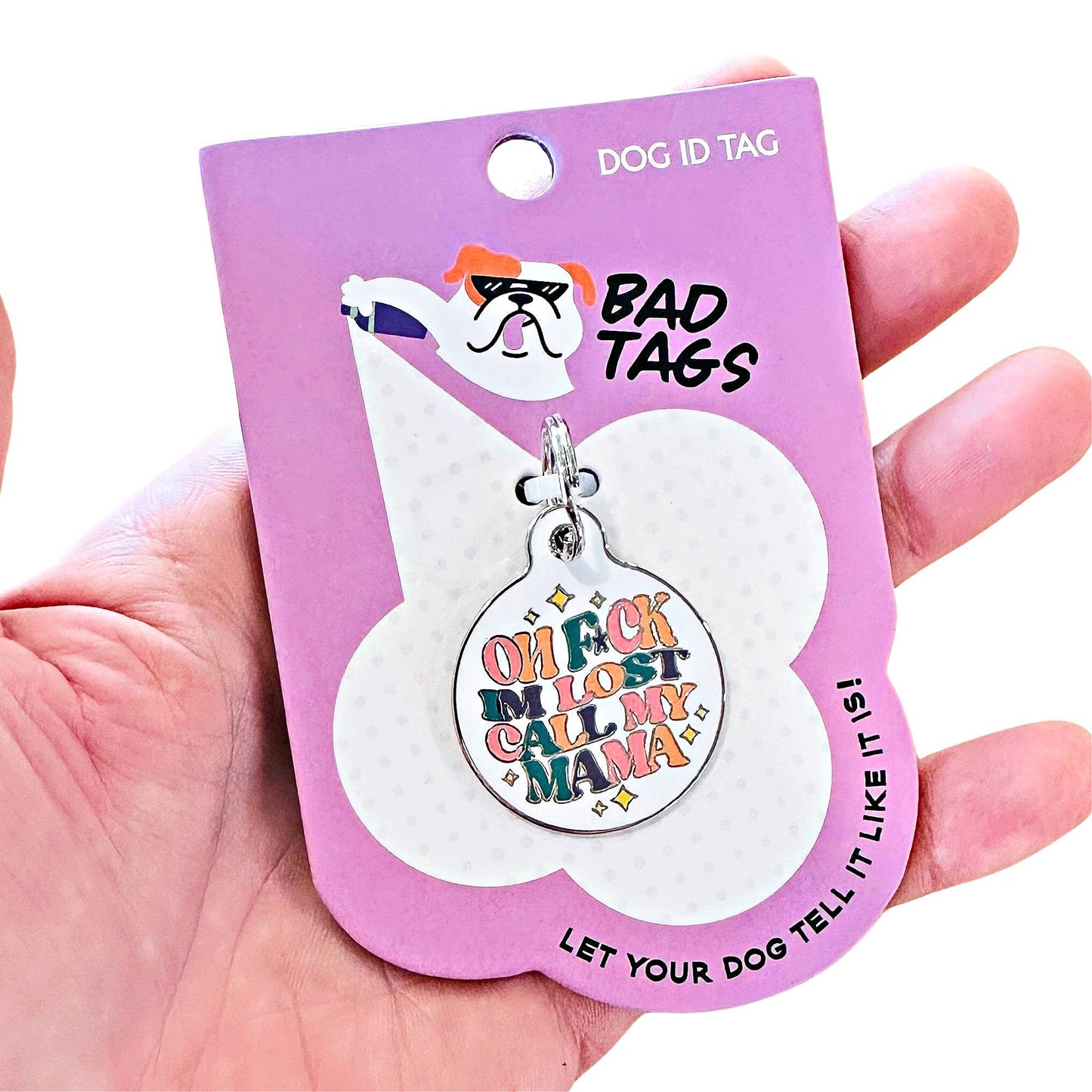Personalized Pet ID Dog Collar Tag - F*ck I'm Lost Call Mama